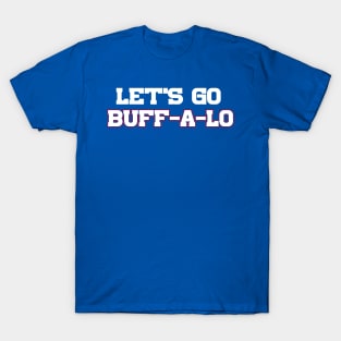 Let's Go Buff-A-Lo T-Shirt